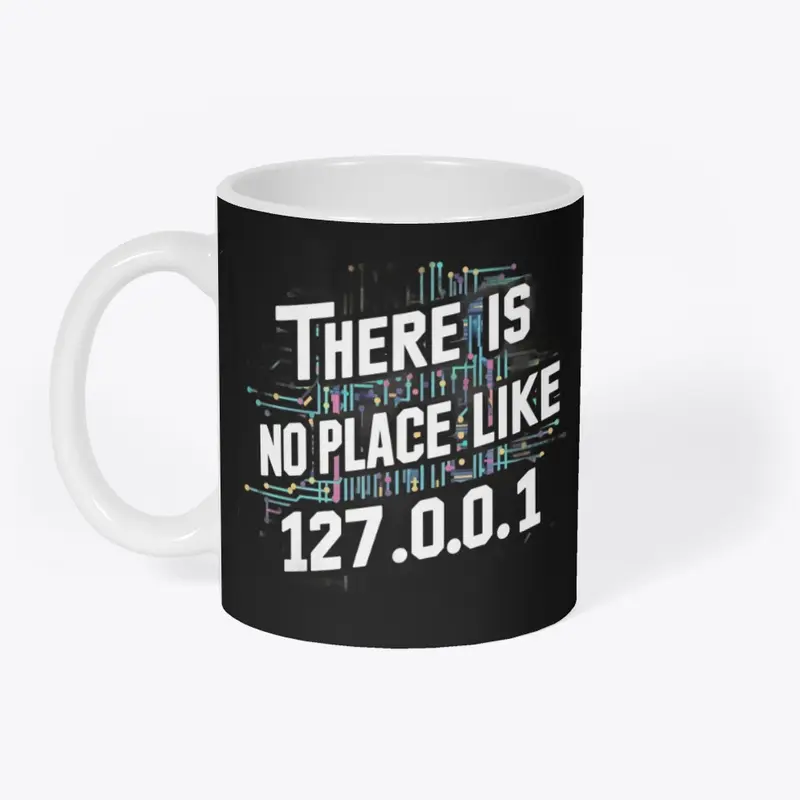 There is no place like 127.0.0.1