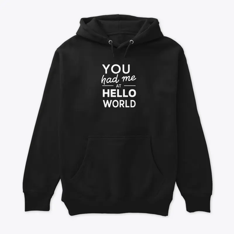 You had me at HELLO WORLD