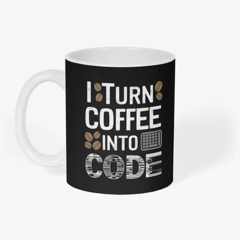 I turn coffee into code - style2