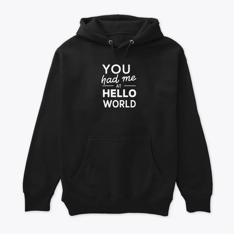 You had me at HELLO WORLD